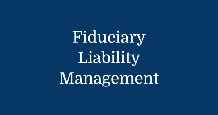 Fiduciary Liability Managemnet
