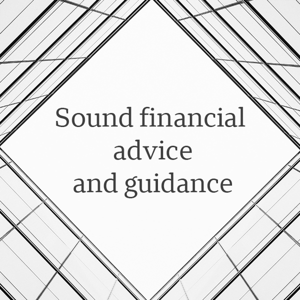 Sound Financial Advice and Guidance