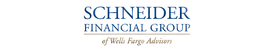 SCHNEIDER FINANCIAL GROUP of Wells Fargo Advisors